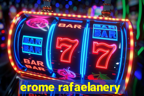 erome rafaelanery